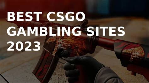 Best CSGO Gambling Sites 2023: How To Gamble .